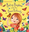 Betsy Buglove and the Brave Butterfly (HB) - Catherine Jacob - 9780702337055