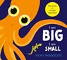 I am Big, I am Small - Vicky Woodgate - 9780702338199