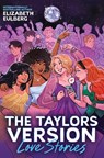 The Taylor Versions (Love Stories) - Elizabeth Eulberg - 9780702343391