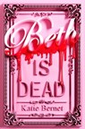 Beth is Dead - Katie Bernet - 9780702343445