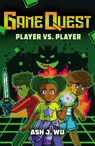 Game Quest #1: Player vs Player - Ash Wu - 9780702343599