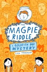 The Magpie Riddle: a Goldfish Boy Mystery - Lisa Thompson - 9780702344282