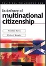 In Defence of Multinational Citizenship - Siobhan Harty ; Michael Murphy - 9780708318522