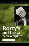 Rorty's Politics of Redescription - Gideon Calder - 9780708319604