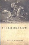 The Rebecca Riots - David Williams - 9780708323960