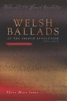 Welsh Ballads of the French Revolution - Ffion Mair Jones - 9780708324615