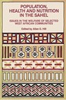 Population, Health and Nutrition in the Sahel - Allan G. Hill - 9780710300997