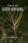 Flora Of Eastern Saudi Arabia - James Mandaville - 9780710303714