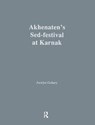 Akhenatens Sed-Festival At Karna - Gohary - 9780710303806