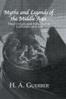 Myths and Legends of the Middle Ages - H.A. Guerber - 9780710310903