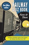 abc Railway Quiz Book Now and Then - Ian Allan Publishing Ltd - 9780711038325