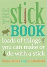 The Stick Book - Fiona Danks ; Jo Schofield - 9780711232419