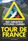 100 Greatest Cycling Climbs of the Tour -  - 9780711234826