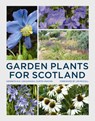 Garden Plants for Scotland - Kenneth Cox ; Raoul Curtis-Machin - 9780711236684