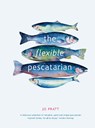 The Flexible Pescatarian - Jo Pratt - 9780711239708