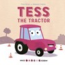 Tess the Tractor - Peter Bently - 9780711247918