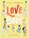Love Your Body - Jessica Sanders - 9780711252400
