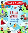 I Like Sports… what jobs are there? - MARTIN,  Steve - 9780711253117