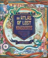 An Atlas of Lost Kingdoms - Emily Hawkins - 9780711262805