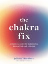 The Chakra Fix - Juliette Thornbury - 9780711264885