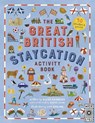 The Great British Staycation Activity Book - Rachel Dixon ; Claire Saunders - 9780711268661