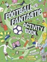 Football Fantastic Activity Book - MUNDIAL - 9780711276987