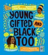 Young, Gifted and Black Too - Jamia Wilson - 9780711277021