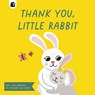 Thank You, Little Rabbit - Happy Yak - 9780711277366