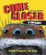 Come Closer If You Dare!: Animal Predators Up Close - Camilla De La Bedoyere - 9780711281974