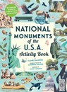 National Monuments of the USA Activity Book: With More Than 25 Activities, a Fold-Out Poster, and 30 Stickers! - Claire Saunders - 9780711287747