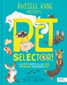 Pet Selector!: A Hilarious Guide to All the Usual and Unusual Household Pets - Russell Kane - 9780711290198