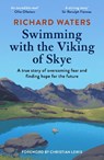 Swimming with the Viking of Skye - Richard Waters - 9780711291904