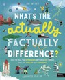 What's the Actually Factually Difference? - Jane Wilsher - 9780711292697