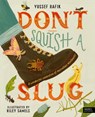 Don't Squish a Slug - Yussef Rafik - 9780711293434