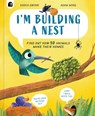 I'm Building a Nest: Find Out How 50 Animals Make Their Homes - Saskia Gwinn - 9780711295551