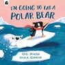 I'm Going to Eat a Polar Bear - Karl Newson - 9780711295735