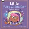 Little Fairy Godmother - Abie Longstaff - 9780711296374