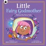 Little Fairy Godmother - Abie Longstaff - 9780711296381