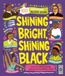 Shining Bright, Shining Black: Meet 100 Inspiring Black Icons - Jamia Wilson - 9780711297166