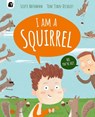 I am a Squirrel - Scott Rothman - 9780711298989