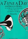 A Tune A Day For French Horn Book One - Paul C. Herfurth ; Vernon R. Miller - 9780711915695