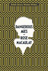 Dangerous Ages - Rose Macaulay - 9780712353878