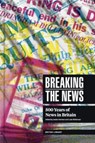 Breaking the News - Jackie Harrison ; Luke McKernan - 9780712354417