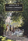 Airing in a Closed Carriage - Joseph Shearing ; Marjorie Bowen - 9780712369107