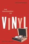 The Philosophy of Vinyl - Travis Elborough - 9780712369800