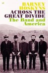Across The Great Divide - Barney Hoskyns - 9780712605403