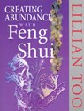 Creating Abundance With Feng Shui - Lillian Too - 9780712670364