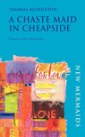 A Chaste Maid in Cheapside - Thomas Middleton - 9780713650686