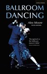Ballroom Dancing - Alex Moore - 9780713662665