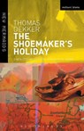 The Shoemaker's Holiday - Thomas Dekker - 9780713673784